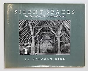 Seller image for Silent Spaces: The Last of the Great Aisled Barns for sale by Our Kind Of Books