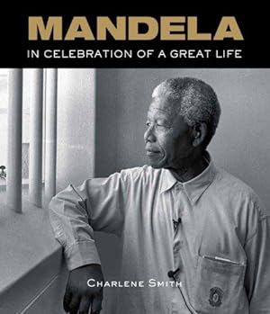 Immagine del venditore per Mandela: in Celebration of a Great Life venduto da WeBuyBooks