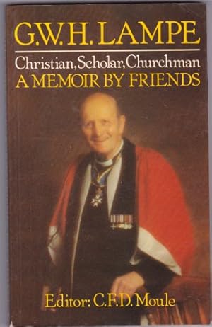 Imagen del vendedor de G.W.H.Lampe: Christian Scholar, Churchman - A Memoir by Friends a la venta por WeBuyBooks