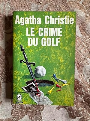 Bild des Verkufers fr Le crime du golf zum Verkauf von Dmons et Merveilles