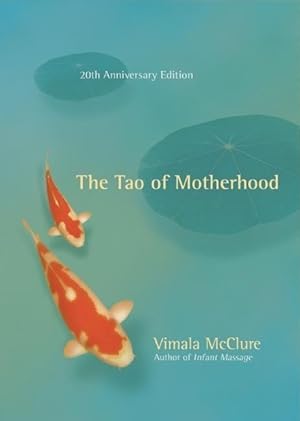 Bild des Verkufers fr The Tao of Motherhood zum Verkauf von moluna