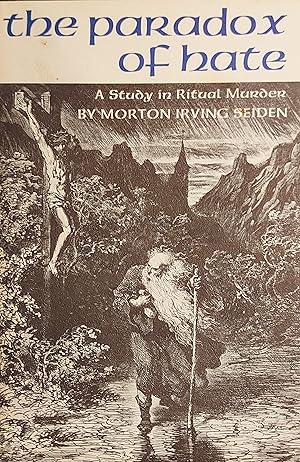 Image du vendeur pour The Paradox Of Hate A Study In Ritual Murder mis en vente par Mister-Seekers Bookstore