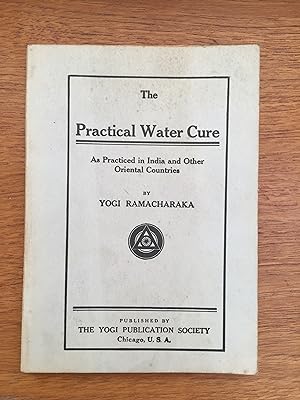 The Practical Water Cure as Practiced in India and Other Oriental Countries