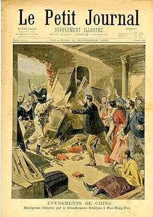 "LE PETIT JOURNAL N°521 du 11/11/1900" ÉVÉNEMENTS DE CHINE : Européens délivrés par le détachemen...