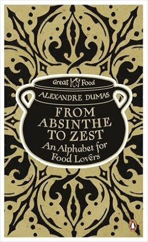 Immagine del venditore per From Absinthe to Zest: An Alphabet for Food Lovers (Penguin Great Food) venduto da WeBuyBooks 2