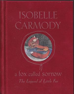 Seller image for A Fox Called Sorrow Book 2 the Legend of Little Fur for sale by Caerwen Books