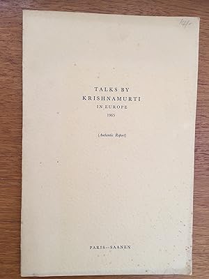 Talks By Krishnamurti in Europe 1965 ( Authentic Report)