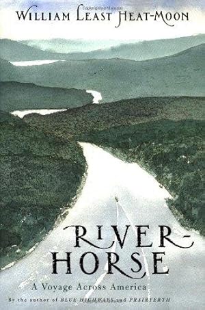Image du vendeur pour River Horse: a Voyage across America mis en vente par WeBuyBooks