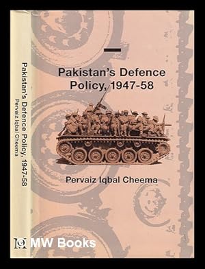 Seller image for Pakistan's defense policy, 1947-58 / Pervaiz Iqbal Cheema for sale by MW Books Ltd.