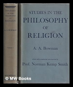 Seller image for Studies in the philosophy of religion / by Archibald Allan Bowman . edited with a memorial introduction by Norman Kemp Smith - Complete in 2 volumes for sale by MW Books Ltd.