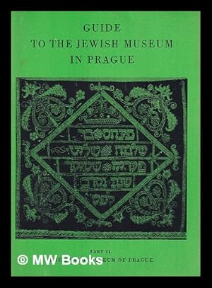 Immagine del venditore per Guide to the Jewish Museum of Prague / Pt.2, Museum of Jewish Towm [i.e. Town] in Prague venduto da MW Books Ltd.