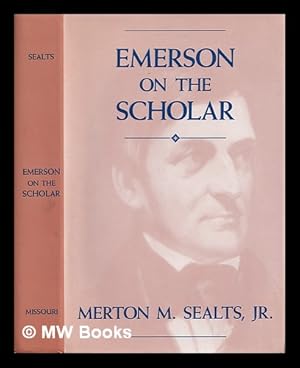 Seller image for Emerson on the scholar / Merton M. Sealts, Jr. for sale by MW Books Ltd.