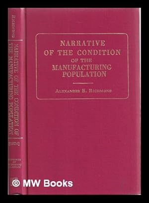 Imagen del vendedor de Narrative of the condition of the manufacturing population : and the proceedings of government which lead [sic] to the state trials in Scotland a la venta por MW Books Ltd.