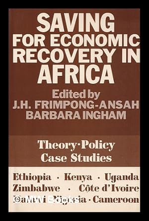 Image du vendeur pour Saving for economic recovery in Africa / edited by J.H. Frimpong-Ansah, Barbara Ingham mis en vente par MW Books Ltd.