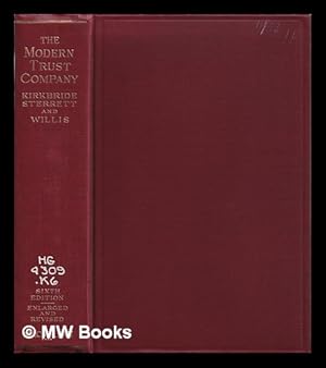 Seller image for The modern trust company : its functions and organization / F.B. Kirkbride and J.E. Sterrett for sale by MW Books Ltd.