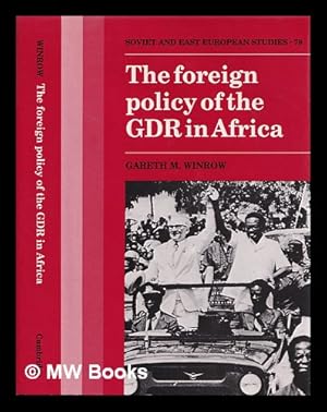 Bild des Verkufers fr The foreign policy of the GDR in Africa / Gareth M. Winrow zum Verkauf von MW Books Ltd.