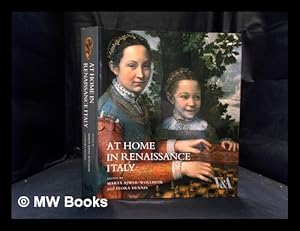 Imagen del vendedor de At home in renaissance Italy / edited by Marta Ajmar-Wollheim and Flora Dennis a la venta por MW Books Ltd.