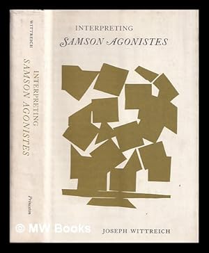 Seller image for Interpreting Samson Agonistes / Joseph Wittreich for sale by MW Books Ltd.