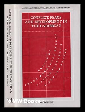 Imagen del vendedor de Conflict, peace, and development in the Caribbean / edited by Jorge Rodrguez Beruff, J. Peter Figueroa, and J. Edward Greene a la venta por MW Books Ltd.