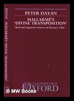 Seller image for Mallarm's 'divine transposition' : real and apparent sources of literary value / Peter Dayan for sale by MW Books Ltd.