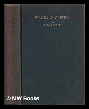 Bild des Verkufers fr Wages and capital : an examination of the wages fund doctrine / F.W. Taussig zum Verkauf von MW Books Ltd.