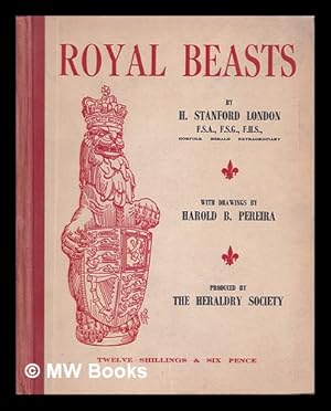 Bild des Verkufers fr Royal beasts / by H. Stanford London ; with drawings by Harold B. Pereira zum Verkauf von MW Books Ltd.