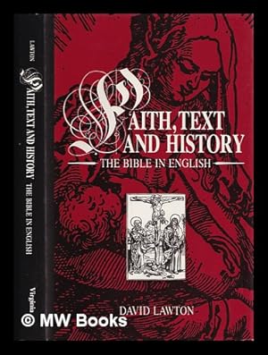 Seller image for Faith, text, and history : the Bible in English / David Lawton for sale by MW Books Ltd.