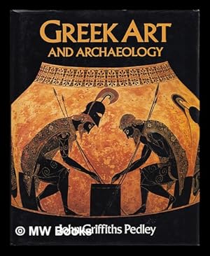 Imagen del vendedor de Greek art and archaeology / John Griffiths Pedley a la venta por MW Books Ltd.