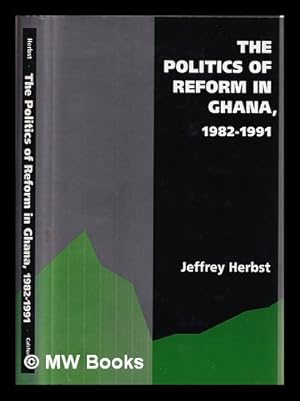 Bild des Verkufers fr The politics of reform in Ghana, 1982-1991 / Jeffrey Herbst zum Verkauf von MW Books Ltd.