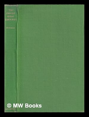 Seller image for The English rural labourer : his home, furniture, clothing & food, from Tudor to Victorian times for sale by MW Books Ltd.