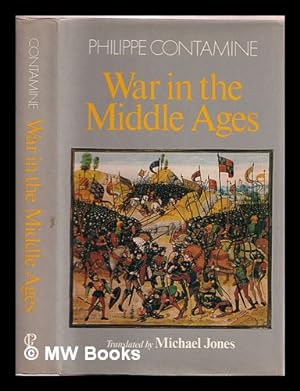 Seller image for War in the Middle Ages / Philippe Contamine ; translated by Michael Jones for sale by MW Books Ltd.
