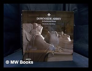 Seller image for Downside Abbey : an architectural history / edited by Dom Aidan Bellenger for sale by MW Books Ltd.