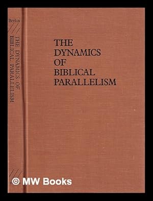 Imagen del vendedor de The dynamics of biblical parallelism / Adele Berlin a la venta por MW Books Ltd.