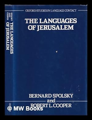 Image du vendeur pour The Languages of Jerusalem / Bernard Spolsky and Robert L. Cooper mis en vente par MW Books Ltd.