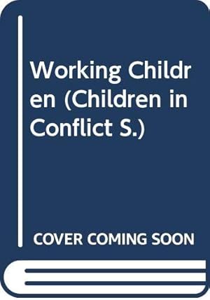 Imagen del vendedor de Working Children (Children in Conflict S.) a la venta por WeBuyBooks
