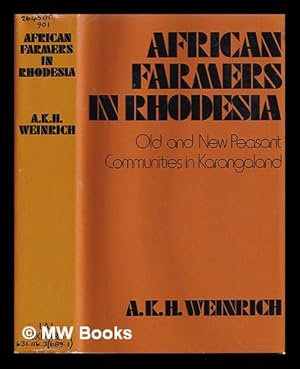 Imagen del vendedor de African farmers in Rhodesia : old and new peasant communities in Karangaland / A.K.H. Weinrich a la venta por MW Books Ltd.