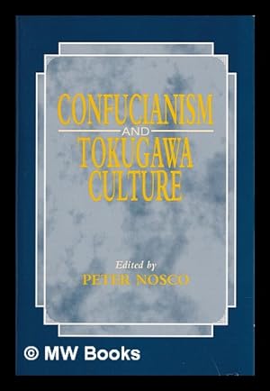 Seller image for Confucianism and Tokugawa culture / edited by Peter Nosco for sale by MW Books Ltd.