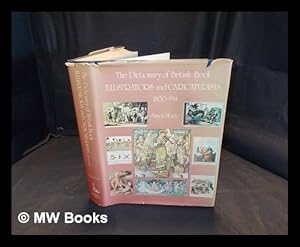 Bild des Verkufers fr The dictionary of British book illustrators and caricaturists, 1800-1914 : with introductory chapters on the rise and progress of the art / Simon Houfe zum Verkauf von MW Books Ltd.