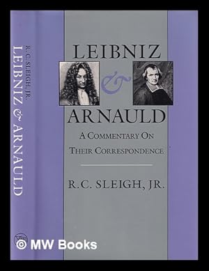 Imagen del vendedor de Leibniz & Arnauld : a commentary on their correspondence / R.C. Sleigh, Jr a la venta por MW Books Ltd.