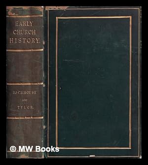 Image du vendeur pour Early church history : to the death of Constantine / compiled by the late Edward Backhouse. Edited and enlarged by Charles Tylor ; with an appendix containing "The Teaching of the Twelve Apostles" mis en vente par MW Books Ltd.