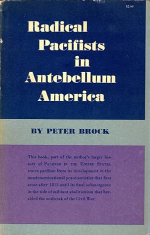 Imagen del vendedor de Radical Pacifists in Antebellum America a la venta por LEFT COAST BOOKS