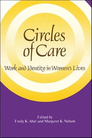 Seller image for Circles of Care : Work and Identity in Women's Lives for sale by GreatBookPrices