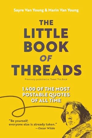 Seller image for Little Book of Threads : 1400 of the Most Postable Quotes of All Time for sale by GreatBookPrices