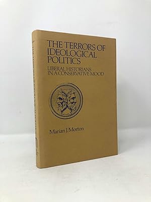 Seller image for The Terrors of Ideological Politics; Liberal Historians in a Conservative Mood for sale by Southampton Books