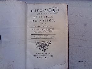 Bild des Verkufers fr Histoire abrge de la ville de Nmes avec la description de ses antiquits premire et seconde partie et avec les 9 planches zum Verkauf von Librairie Les Fleurs du mal