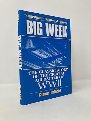 Bild des Verkufers fr The Big Week: The Classic Story of the Crucial Air Battle of WWII zum Verkauf von Southampton Books