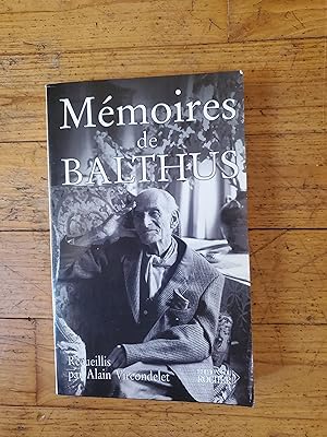 Seller image for MEMOIRES DE BALTHUS. Recueillis par Alain Vircondelet. Prface de Paul Lombard. for sale by Librairie Sainte-Marie