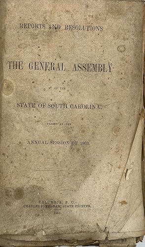 Seller image for REPORTS AND RESOLUTIONS OF THE GENERAL ASSEMBLY OF THE STATE OF SOUTH CAROLINA, Passed at the Annual Session of 1863. [and] Journal of the House of Representatives of the State of South Carolina: Being the Session of 1863. [and] Journal of the Senate of South Carolina, Being the Session of 1863 for sale by Bartleby's Books, ABAA