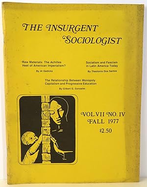 Seller image for The Insurgent Sociologist Vol. VII, No. IV - Fall 1977 for sale by Evolving Lens Bookseller