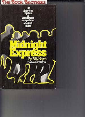 Seller image for Midnight Express:The American Papillon:A Young Man's Escape From A Turkish Prison for sale by THE BOOK BROTHERS